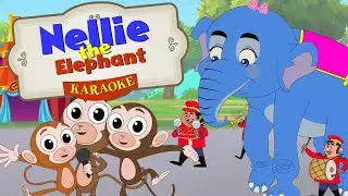 Song For Kids: Nellie The Elephant  (Karaoke Version) | Learn English By Singing