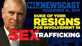 Duke of York resigns for involvement in Sex Trafficking