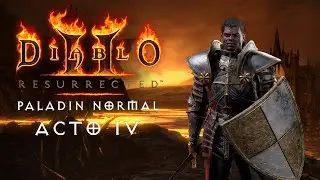 Diablo 2 Resurrected PC - Acto IV - Paladin - Modo Normal -