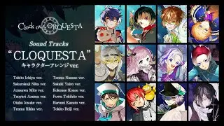 【クロスフェード】Sound Tracks「CLOQUESTA」 キャラクターアレンジver. - Clock over ORQUESTA -