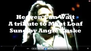 Heaven Can Wait - a cover by Angie Kuske in tribute to Meat Loaf