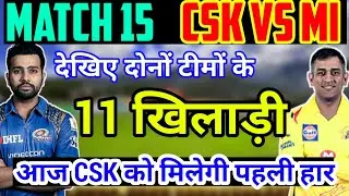 IPL 2019: Match 15, CSK Vs MI, Preview Playing11 Prediction.
