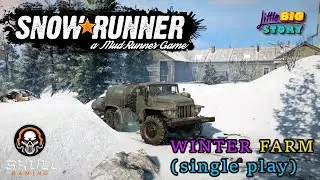 SNOWRUNNER Мод карта Зима в колхозе от автора LittleBigStory. (Real Life Mod) STREAM!! #snowrunner