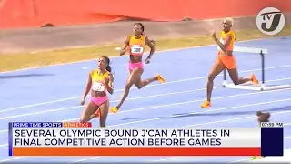 Several Olympic Bound Jamaican Athletes in Final Competitive Action Before Games