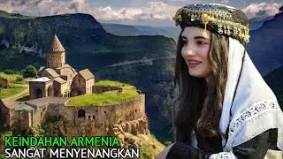 MENENGOK FAKTA MENARIK ARMENIA‼️ ISLAM MEREMBAH KE DARATAN TINGGI DI ARMENIA