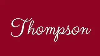 Learn how to Sign the Name Thompson Stylishly in Cursive Writing
