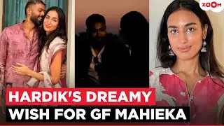 Hardik Pandya shares ROMANTIC video on gf Mahieka Sharma's birthday