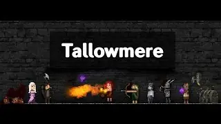 90 Second Dash: Tallowmere: Standing Out