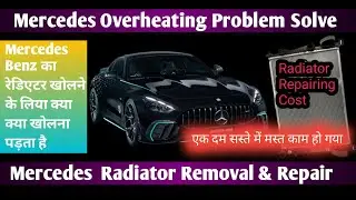 Mercedes E280 Overheating Problem Solve | Mercedes Radiator Removal @MercedesBenz  #mautotech