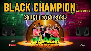 BLACK CHAMPION SOUND EXPO SEPT. 2025
