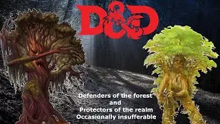 Treants &mdash; Forest Defenders, Fire Stompers, and Friends to the Good (D&D Compendium of Monsters)