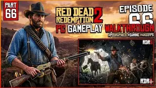 Red Dead Redemption 2 PC gameplay Walkthrough Part 66