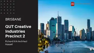 QUT Creative Industries Precinct 2 | Brisbane, Australia |  Design: Richard Kirk Architect & Hassell
