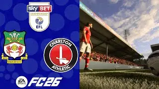 ATHLETIC CAPABILATIES REQUIRED | FC 26 Wrexham Career EP18: VS. Charlton Athletic | EFL Championship