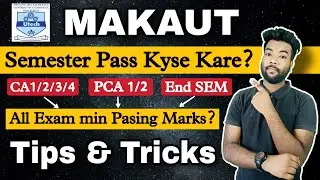 MAKAUT Semester Passing Tips & Tricks | Min Passing Marks For CA, PCA, External & Semester Exam?
