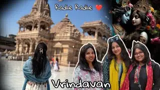 Vrindavan Vlog || Part 1 || Radhe Radhe
