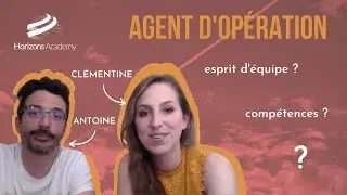 NOS ANCIENS ELEVES VOUS EN PARLENT - Antoine et Clémentine, agents d'opérations