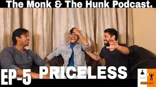 The Monk & The Hunk Podcast Episode 5 (Part 1) - Anmol Samuel aka PRICELESS