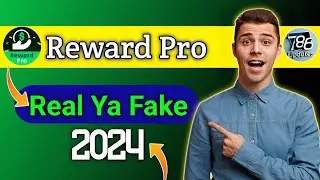 Reward Pro Real Ya Fake 2024 || Reward Pro App Payment Proof Today || Reward Pro