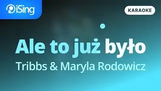 Ale to już było - Tribbs & Maryla Rodowicz (karaoke iSing)