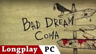 Bad Dream: Coma | No Commentary Longplay | ENG | PC