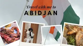 Travel with me to Abidjan 🇨🇮