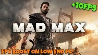 Mad Max FPS Boost on Low End PC I LAG FIX (2024)