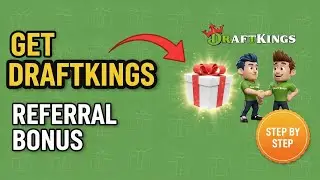 How to Get DraftKings Referral Bonus  Step by Step Guide 2025