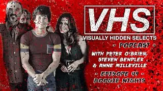 VISUALLY HIDDEN SELECTS PODCAST &ndash; EPISODE 49 &ndash; BOOGIE NIGHTS