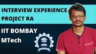 Mtech Project RA Interview Experience | IIT Bombay