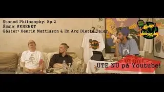 Stoned Philosophy Ep.2 - En Arg Blatte Talar & Henrik Mattisson | #KRENKT