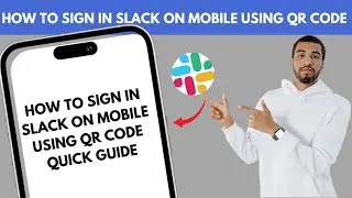 HOW TO SIGN IN SLACK ON MOBILE USING QR CODE