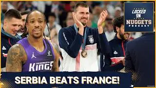 IMPACT: Serbia BEATS France | Can DeMar DeRozan Save Denver?