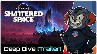 PODCAST - Starfield: Shattered Space (DEEP DIVE)