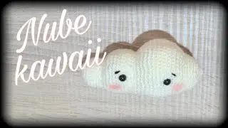 ☁ Nube kawaii ☁|| Crochet o ganchillo.