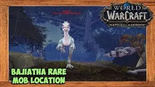 World of Warcraft Bajiatha Rare Mob Location