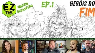 Her&oacute;is do Fim - Mundo Devastado: Sess&atilde;o 1 #ezd6 #rpgdemesa