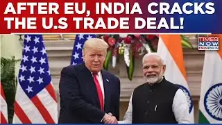 After 'Mother Of All Deals' With EU, India Cracks 'Mother Of All Breakthroughs' With US? Top Details