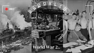 Brooklyn During WWII ... A Visual Journey