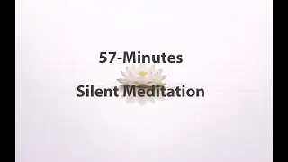 57-Minutes Silent Meditation
