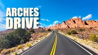 Driving Through Arches National Park | Utah&rsquo;s Most Epic Scenic Road
