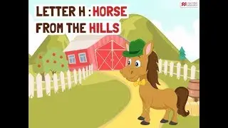 Alphabet Stories | LETTER H | HORSE FROM THE HILLS | Macmillan Education India