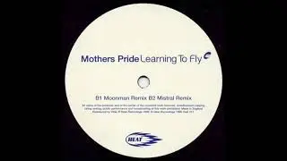 Mothers Pride - Learning To Fly (Moonman Remix) (1998)