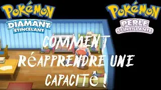 R&Eacute;APPRENDRE UNE ATTAQUE (MAITRE DES CAPACIT&Eacute;S) DANS POK&Eacute;MON DIAMANT ETINCELANT ET PERLE SCINTILLANTE