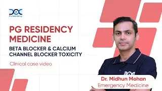 Beta Blocker & Calcium Channel Blocker Toxicity | PG Residency | DocTutorials