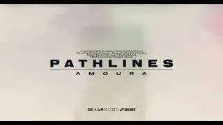 Amoura - Pathlines (Official Music Video)