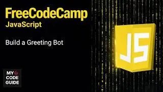 Build a Greeting Bot - FFC JavaScript Course