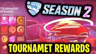 NEW Season 2 Tournament Rewards Showcase in Rocket League