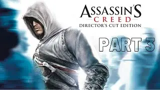 Assassin's Creed: Director's Cut Edition - Gameplay Walkthrough - Part 3 - No Commentary