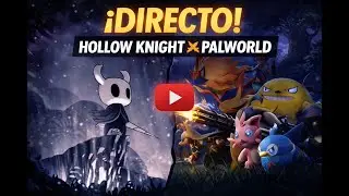 🔥 Hoy se juega TODO: Palworld + Hollow Knight 🔴 EN VIVO